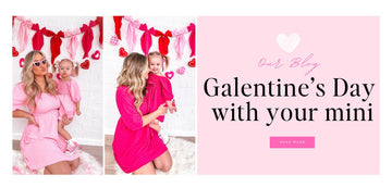 Spending Galentine's Day with your Mini-me