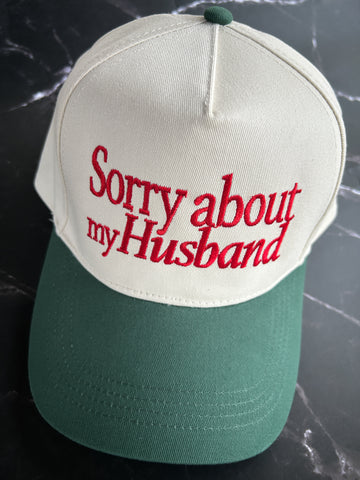 Sorry about my husband Hat - Ivory/ Hunter Green