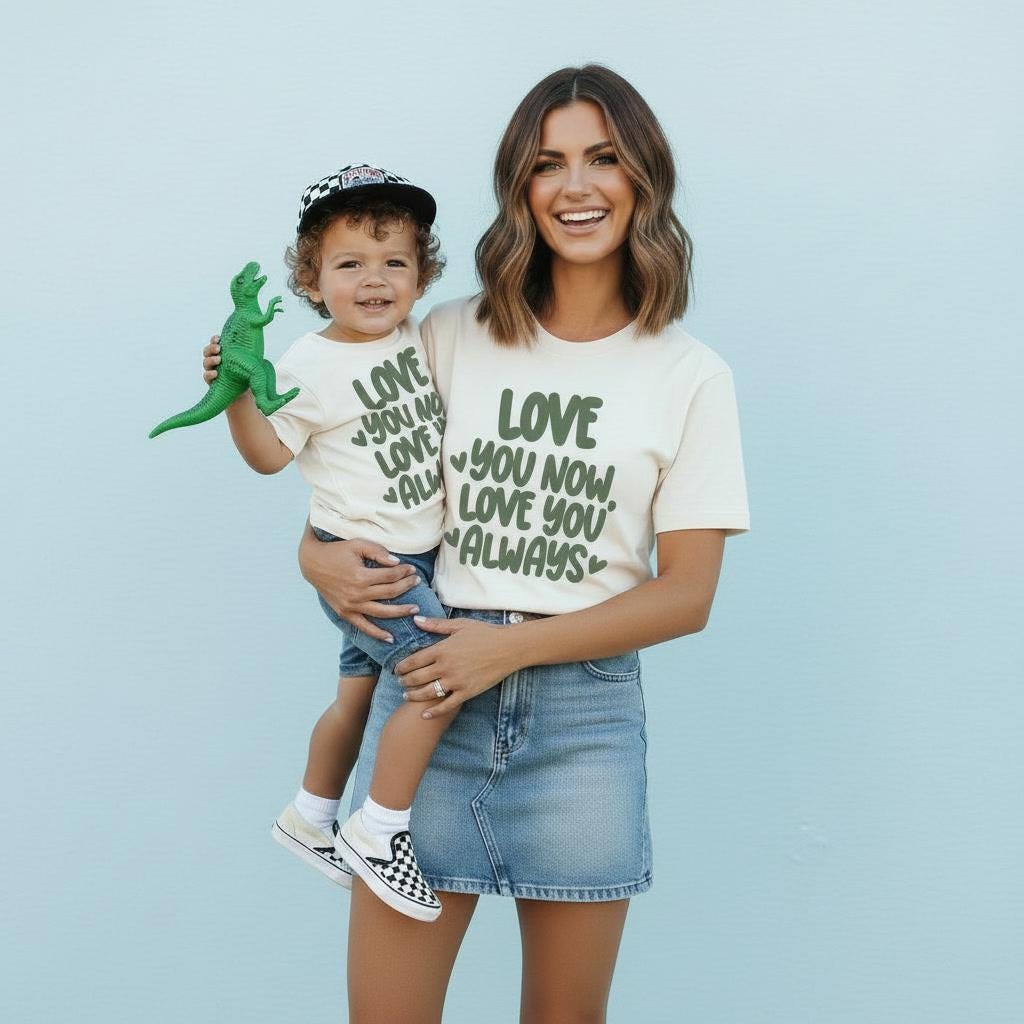 Love You Now Love You Always Shirts | Boy Mom Matching Tees | Neutral Mom and Son Outfits | Cute Valentine Gift